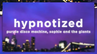 purple disco machine, sophie and the giants - hypnotized (lyrics / lyric video)