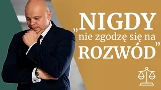 Co kiedy mąż czy żona NIE ZGADZA SIĘ na ROZWÓD?