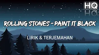 The Rolling Stones - Paint It Black Lirik & Terjemahan (HQ) #rockstar #rollingstones #paintitblack