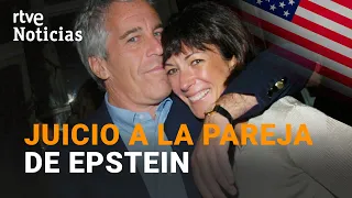 CASO EPSTEIN: Empieza el juicio contra Ghislaine MAXWELL por TRÁFICO SEXUAL de menores | RTVE