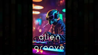 alien groove