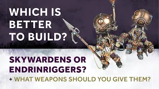 [OLD] Building Kharadron Overlords - Endrinriggers or Skywardens?