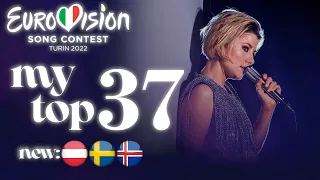 Eurovision 2022: My Top 37 +🇦🇹🇸🇪🇮🇸