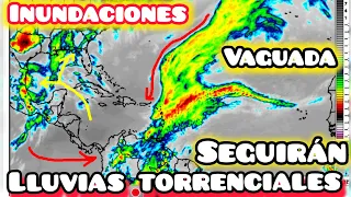 Lluvias torrenciales con alto riesgo de inundaciones seguirán con vaguada en el Caribe