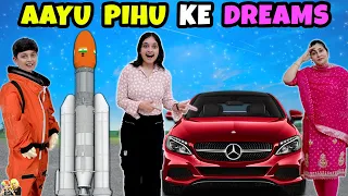 AAYU PIHU KE DREAMS | Future Planning | Family Comedy Movie | Aayu and Pihu Show