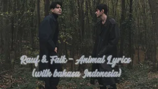 Rauf & Faik - Animal Lyrics Video (with bahasa Indonesia)