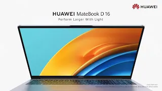 Huawei MateBook D16: Perform Larger with Light Official Introduction