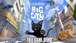 LITTLE KITTY, BIG CITY - Walkthrough Gameplay FULL GAME DEMO (No Commentary)