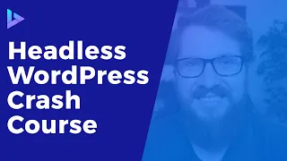 Crash Course: Headless WordPress with WPGraphQL, ACF, and React