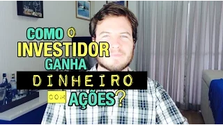 🔴 Como o Investidor Ganha Dinheiro com Ações? - Dividendos, Bonificação,  Valorização e JSCP