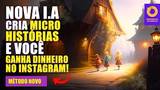 Ganhar no Instagram com micro histórias infantis criadas por nova I.A