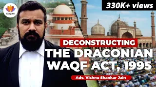 Deconstructing The Draconian Waqf Act, 1995 | Adv. Vishnu Shankar Jain | #SangamTalks