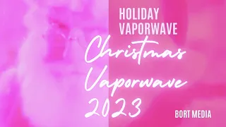 CHRISTMAS VAPORWAVE 2023 | Holiday Vaporwave