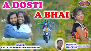 KAVI KISHAN & BUDHMAN SANYASI//NEW NAGPURI VEDIO//A DOSTI A BHAI//