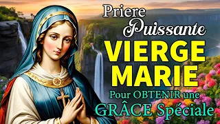 PRIÈRE à la VIERGE MARIE ✨Pour OBTENIR une GRÂCE Spéciale 🙌 Prière de DEMANDE