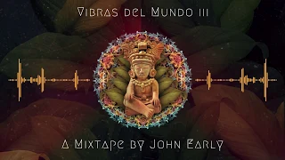 ~Vibras del Mundo III ~ (Ft El Búho, Nicola Cruz, & Chancha Via Circuito)