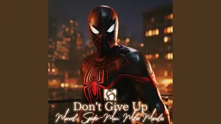 Don't Give Up "Marvel's Spider-Man: Miles Morales"