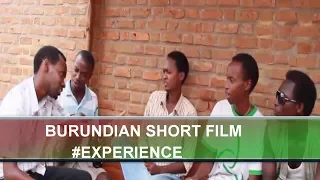 BURUNDIAN SHORT FILM EXPERIENCE