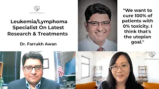 Latest Treatments for Lymphomas & Leukemias: Dr. Farrukh Awan | The Patient Story