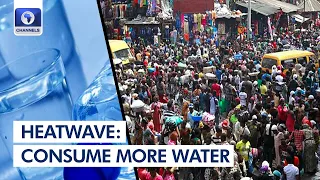 Heatwave: 'Stop Activities That Make You Lose Water’, NIMET Director Gives Tips