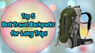 Top 5 Best Travel Backpacks for Long Trips in USA 2024