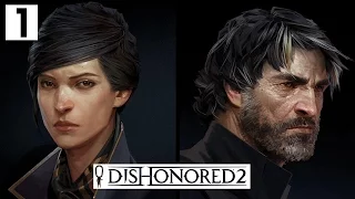 Dishonored 2 Gameplay Part 1 - Team Corvo or Team Emily - Lets Play Walkthrough Stealth PC