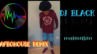 Dj black -Afro house remix 2022