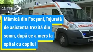 Mămică din Focşani, înjurată de asistenta trezită din somn, după ce a mers la spital cu copilul