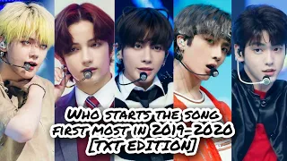 Who starts the songs first most in 2019-2020 [TXT edition]