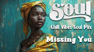 Playlist RnB Soul Mix ~ Songs to get you in your feels boost mood / Chill Vibe Soul Mix