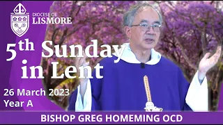 Catholic Mass Today Fifth Sunday in Lent 26 March 2023 Bishop Greg Homeming Lismore Australia