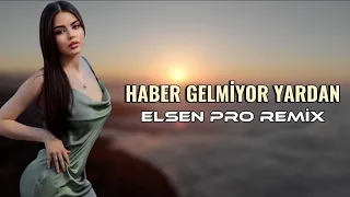 Elsen Pro - Haber Gelmiyor Yardan (Saz Remix)