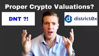 How Cryptocurrency Valuations Work and is District0X DNT Worth Investing?