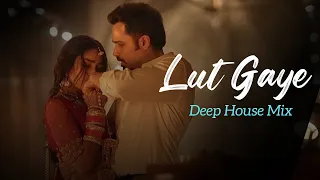 Lut Gaye Remix | DJ Aroone | Emraan Hashmi | Yukti | Jubin N | Tanishk B | Manoj M | Deep House Mix