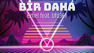 Ezhel - Bir Daha feat. Ufo361 (Slowed + Bass Boosted)