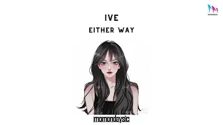 [Sub Indo] IVE - Either Way (lirik terjemahan indonesia)