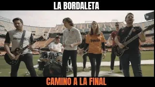 LA BORDALETA - Camino a la final (videoclip oficial)