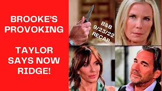 RECAP September 23rd 2022 | The Bold & The Beautiful | BROOKE SCARED OR SEES THIS AS AN OPPORTUNITY?