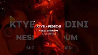 KTYB - NESSI ENNOUM slowed & reverb