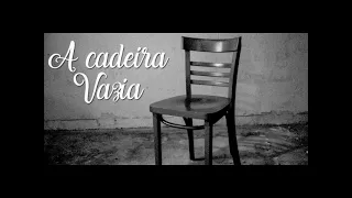 A CADEIRA VAZIA  ( UMA LINDA REFLEXÃO DE VIDA )