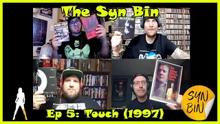 Podcast: The SYN Bin Ep.5-Dr. Touch (1997) Video Podcast