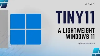 Tiny11 | A Lightweight Windows 11