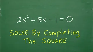 Impress your Math Teacher! Solve by Completing The Square