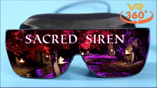 Sacred Siren VR 360° 8K