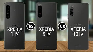 Sony Xperia 1 IV Vs Sony Xperia 5 IV Vs Sony Xperia 10 IV