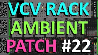 VCV Rack Ambient Patch #22