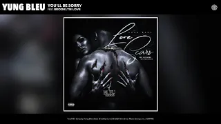 Yung Bleu feat. Brooklyn Love - You'll Be Sorry (Audio)