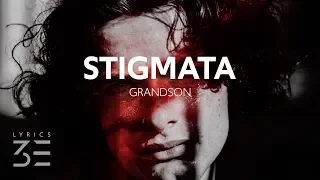 grandson - Stigmata (Lyrics)