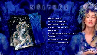 Vincze Lilla - Mély kék (teljes album)