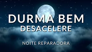 MEDITAÇÃO PARA DORMIR PROFUNDAMENTE: DESACELERE E DURMA BEM